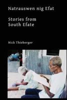 Natrauswen Nig Efat: Stories from South Efate 1921775505 Book Cover