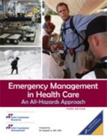 Emergency Management in Health Care, Third Edition (Soft Cover) 1599409372 Book Cover