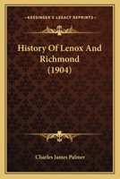 History of Lenox and Richmond 1120200881 Book Cover