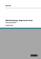 Mikrofinanzierung - Wege aus der Armut: Chance oder Risiko? 3656160856 Book Cover