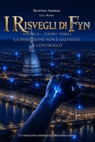 I Risvegli di Fyn: Volume II - Torino - Tomo I (I Risvegli di Fyn - La Collezione Completa) (Italian Edition) B0H9PN2RRG Book Cover