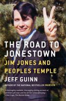 The Road to Jonestown: Jim Jones and Peoples Temple 1476763828 Book Cover