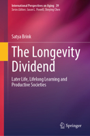 The Longevity Dividend: Later Life, Lifelong Learning and Productive Societies 303135334X Book Cover