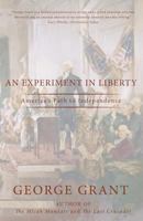 An Experiment In Liberty: America’s Path To Independence 1726713431 Book Cover