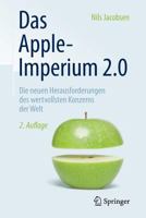 Das Apple-Imperium 2.0: Die Neuen Herausforderungen Des Wertvollsten Konzerns Der Welt 3658095474 Book Cover