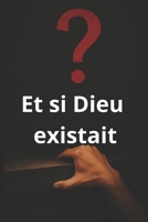 Et si Dieu existait?: Cheminement entre science et spiritualité pour répondre aux vraies questions (French Edition) B0FP511DQQ Book Cover