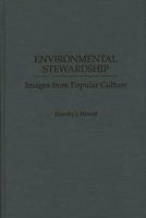 Environmental Stewardship: Images from Popular Culture 0897893913 Book Cover