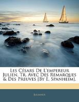 Les Cesars De L'empereur Julien 1142872785 Book Cover