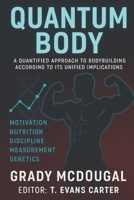 Quantum Body: A Quantified Approach to Bodybuilding According to Its Unified Implications B0FM83VF2Z Book Cover