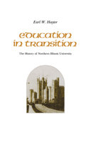 Education in Transition: History of Northern Illinois University 0875800475 Book Cover