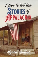 I Love to Tell the Stories of Appalachia B0G76GMZWV Book Cover