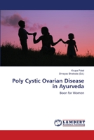 Poly Cystic Ovarian Disease in Ayurveda: Boon for Women 3659415308 Book Cover