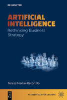 Artificial Intelligence: Rethinking Business Strategy (AI Essentials for Leaders) 311158240X Book Cover