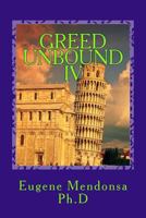 Greed Unbound IV: Official Misdeeds in States 1530287529 Book Cover