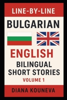 Line-By-Line Bulgarian English Bilingual Short Stories: For Adult Learners Volume 1 B0FWQPDVH6 Book Cover