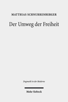 Der Umweg Der Freiheit: Falk Wagners Theorie Des Christlichen Geistes 316156992X Book Cover