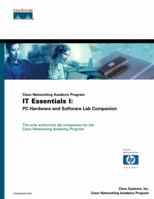 Cisco Networking Academy Program IT Essentials I: PC Hardware and Software Lab Companion 1587130947 Book Cover