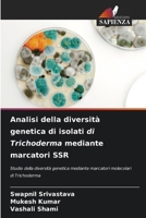 Analisi della diversità genetica di isolati di Trichoderma mediante marcatori SSR (Italian Edition) 6207592921 Book Cover