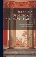 Bucolica, Georgica, Et Aeneis, Volume 1... 1020426969 Book Cover