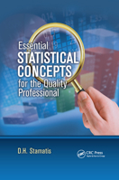 Essential Statistical Concepts for the Quality Professional 0367381427 Book Cover