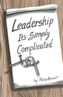 Leadership: It's Simply Complicated 1595945962 Book Cover