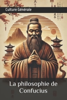 La philosophie de Confucius (French Edition) B0G6K54N37 Book Cover