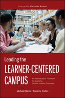 Leading the Learner-Centered Campus: An Administrator's Framework for Improving Student Learning Outcomes 0470402989 Book Cover