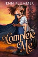 Complete Me: Special Edition (Aspen Ridge Series: Special Edition) 1966376197 Book Cover