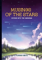 Musings of the Stars: Voyage into the Unknown 3000808809 Book Cover