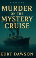 Murder on the Mystery Cruise B0FYQVQHT2 Book Cover
