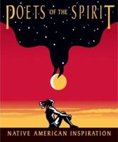 Poets of the Spirit: Native American Inspiration 0972792155 Book Cover