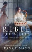 The Rebel Queen Duet: Boxed Set 1943938598 Book Cover
