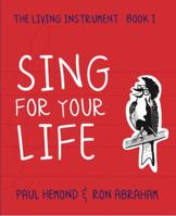 Sing for Your Life : The Living Instrument Book 1 173394480X Book Cover