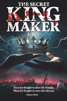 The Secret Kingmaker B0CVH942QQ Book Cover
