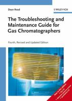 The Troubleshooting and Maintenance Guide for Gas Chromatographers 3527313737 Book Cover