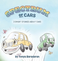 Spectrum of Cars: 3 Short Stories About Cars B0DYBLRLYP Book Cover