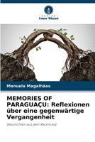 Memories of Paraguaçu: Reflexionen über eine gegenwärtige Vergangenheit (German Edition) 6207895126 Book Cover