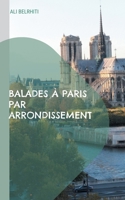 Balades à Paris par arrondissement: 20 circuits de promenades (French Edition) 2322410446 Book Cover