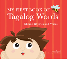 My First Book of Tagalog Words: Filipino Rhymes And Verses 0804838194 Book Cover