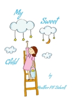 My Sweet Child 1312733438 Book Cover