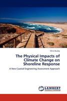 The Physical Impacts of Climate Change on Shoreline Response 3845424672 Book Cover