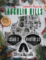 Laughlin Hills Community Magazine: Issue 02 - Winter 2022 199885101X Book Cover
