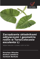 Zarzadzanie skladnikami odzywczymi i geometria roslin w Taro(Colocasia esculenta L): Wplyw nawozów i rozstawu roslin na Taro (Polish Edition) 6208675197 Book Cover