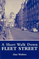 A Short Walk Down Fleet Street 0715629107 Book Cover