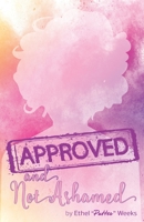Approved and Not Ashamed 1727059549 Book Cover