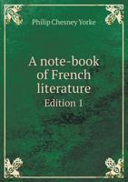 A Note-Book of French Literature Edition 1 1149963204 Book Cover