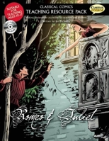 Classical Comics Teaching Resource Pack: Romeo & Juliet: Making Shakespeare accessible for teachers and students 1907127747 Book Cover