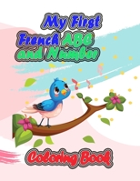 My First French ABC and Numbers Coloring Book: Fun with Numbers, Shapes, and Animals! (Kids coloring activity books) B088BBKD7C Book Cover