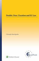 Double (Non-) Taxation and EU Law (Eucotax Series on European Taxation) 904119410X Book Cover