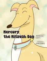 Mercury the Mitzvah Dog 1426975791 Book Cover